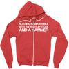 nothing is impossible with a hammer Zipper Hoodie