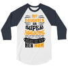 My Daughter Is Super Awesome Her Mom 3/4 Sleeve Shirt
