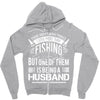 There Aren't  Many Things I Love More Than Fishing Zipper Hoodie