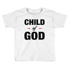 Child of God Toddler T-shirt