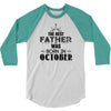 The Best Father Was Born In October 3/4 Sleeve Shirt