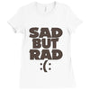 sad but rad girls Ladies Fitted T-Shirt