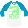 never forget 3/4 Sleeve Shirt
