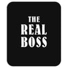 The Boss - The Real Boss Mousepad
