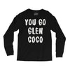 you go glen coco Long Sleeve Shirts