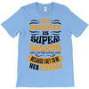 My Daughter Is Super Awesome Her Stepdad T-Shirt