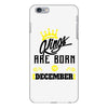 Kings Are Born In December iPhone 6/6s Plus Case