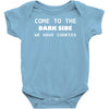 come to the dark side we have cookies Baby Onesie