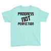 progress not perfection Youth Tee