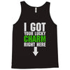 got your lucky charm Tank Top