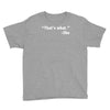 that's what she said funny Youth Tee