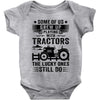 Some Of Us Grew Up Playing With Tractors The Lucky Ones Still Do Baby Onesie