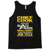 chief cook because badass miracle worker isn't an official job title Tank Top