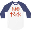 no trick pumpkin halloween 3/4 Sleeve Shirt