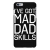 i've got mad dad skills iPhone 6 Plus/6s Plus Case