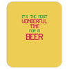 most wonderful time for a beer Mousepad