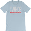 says who wisemenknownothing T-Shirt