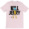 kill jerry T-Shirt