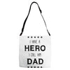 i have a hero i call him dad Adjustable Strap Totes