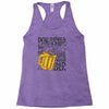 don't drink and drive you might spill your beer Racerback Tank
