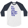 my cat was pight about you 3/4 Sleeve Shirt