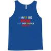 i may be wrong rare Tank Top