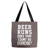 beer runs does that count as exercise funny Tote Bags