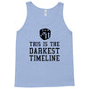 this is the darkest timeline Tank Top