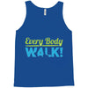 every body walk Tank Top