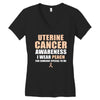 Uterine Cancer Awareness I Wear Peach For Some Special To Me Women's V-Neck T-Shirt