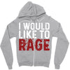 I WOULD LIKE TO RAGE Zipper Hoodie