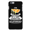 I Am Pizza Actually In A Very Commited Relationship iPhone 6/6s Plus Case