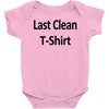last clean t shirt funny humor college vintage Baby Onesie