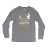 fishing is the answer! Long Sleeve Shirts
