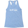 hell nah! Racerback Tank