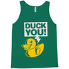 duck you Tank Top