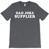 Dad Joke Supplier T-Shirt