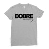 Dobre Ladies Fitted T-Shirt