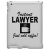 instant lawyer just add coffee iPad 3 and 4 Case