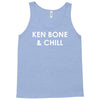 ken bone &amp; chill Tank Top