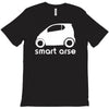 smart arse T-Shirt