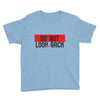 do not look honey back Youth Tee
