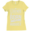 legends are born in august Ladies Fitted T-Shirt