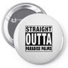straight outta paradise palms Pin-back button