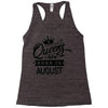 Queens Are Born In August Racerback Tank