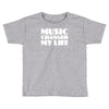 music changed my life Toddler T-shirt