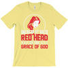 american by birth redhead by the grace of god T-Shirt