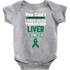 you can't scare or beat me i have been through liver cancer Baby Bodysuit