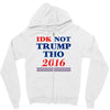 idk not trump though 2016 Zipper Hoodie