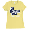 oh sheesh y'all Ladies Fitted T-Shirt